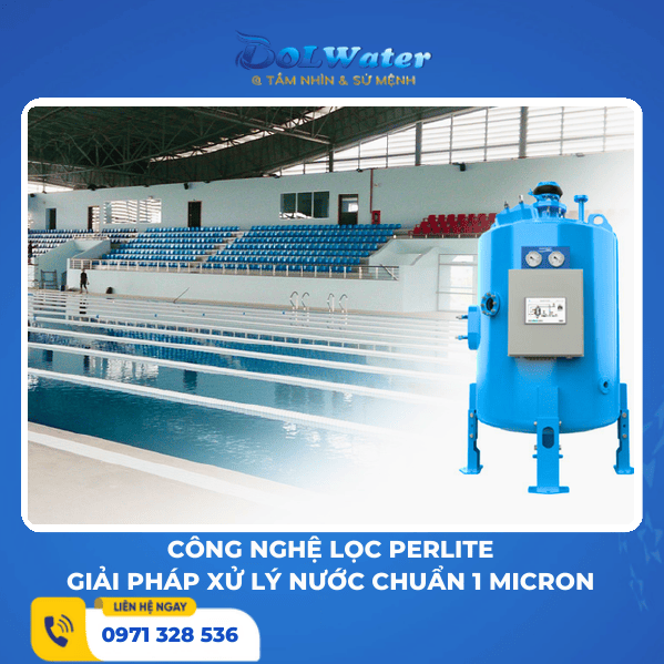 Công nghệ lọc Perlite: Giải pháp xử lý nước chuẩn