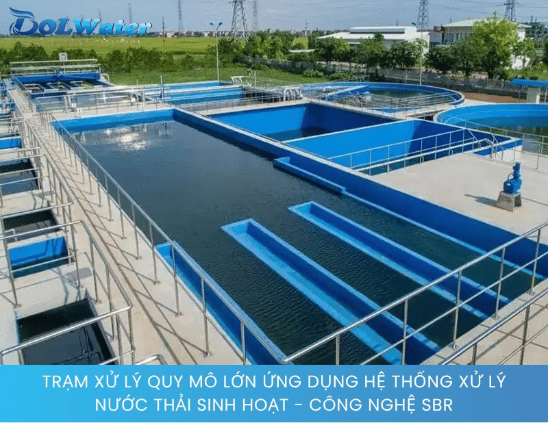 Trạm xử lý quy mô lớn ứng dụng hệ thống xử lý nước thải sinh hoạt tập trung 6000m3/ Ngày đêm - Công nghệ SBR.