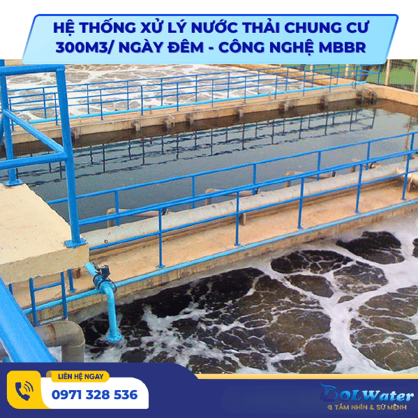 Hệ thống xử lý nước thải chung cư 300m3/ Ngày đêm - Công nghệ MBBR