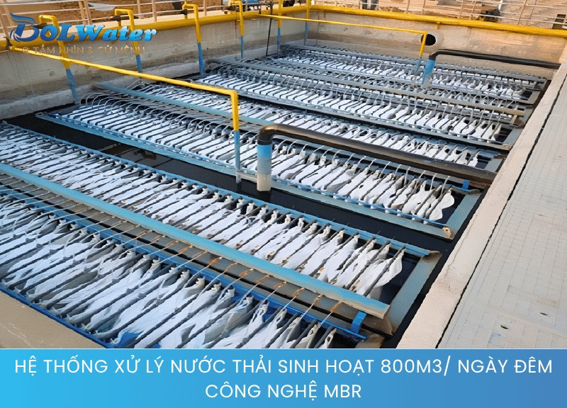 Hệ Thống Xử Lý Nước Thải Sinh Hoạt 800m3/ Ngày Đêm - Công Nghệ MBR.